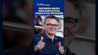 Belum Move On, Media Vietnam Masih Salahkan Indonesia soal Pemecatan Philippe Troussier