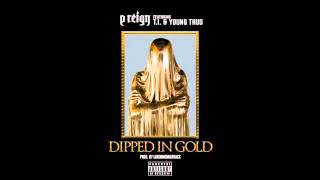P.Reign Ft. T.I. &amp; Young Thug - Dipped In Gold
