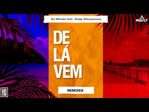 DJ Moisés Feat. Diego Albuquerque - De Lá Vem (KVROS Remix)