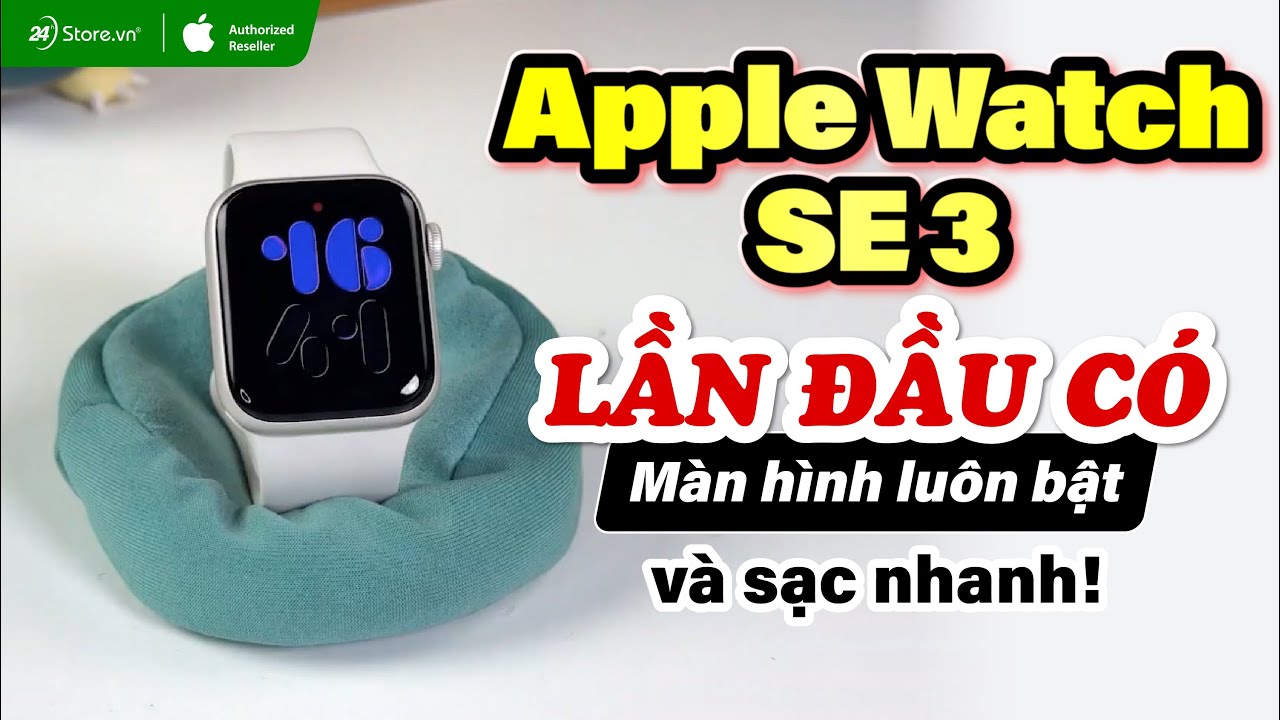 Video Apple Watch SE 3 2025 44mm LTE - Viền nhôm, Dây Đeo Thể Thao Size S/M | Chính hãng Việt Nam