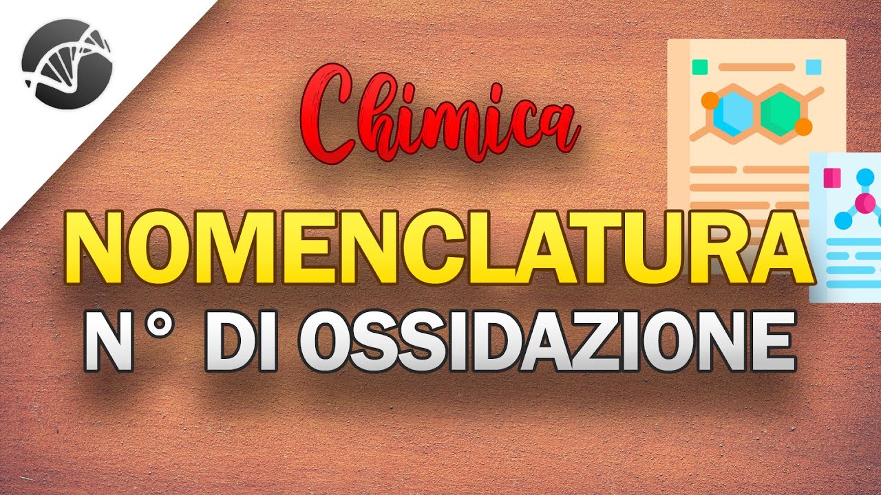 Nomenclatura: Numero di ossidazione | Lezioni di Chimica