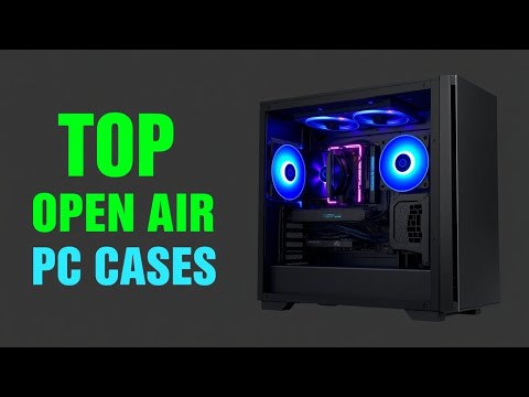 Best Open Air PC Cases 2025 | TOP 5 Open air pc case Reviews