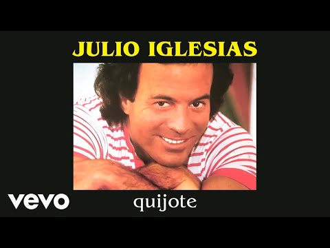 Julio Iglesias - Quijote
