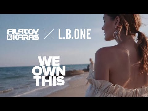 Filatov & Karas x L.B.ONE - We Own This (Lyric Video)