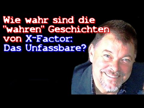 Wie wahr sind die "wahren" Geschichten von X-FACTOR: DAS UNFASSBARE wirklich?
