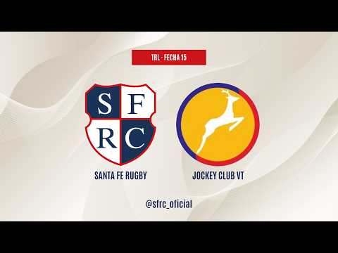 🔴 Santa Fe Rugby Club vs Jockey Club VT | Fecha 15 TRL 2026
