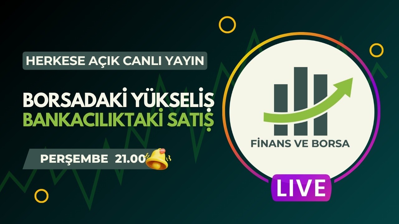Canlı Yayın | Borsa ve Piyasalarda Son Durum !