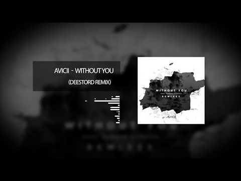 Avicii - Without You   (Deestord Remix)