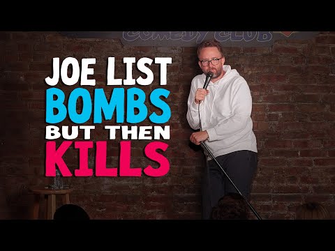 Joe List Bombs, But Then Kills!