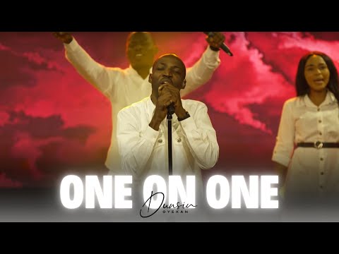 ONE on ONE - Dunsin Oyekan #dunsinoyekan #worship #praise