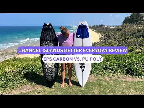 Better Everyday Epoxy Carbon Vs. PU Channel Islands Surfboard Review