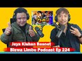 Jaya Kishan Basnet !! Biswa Limbu Podcast Ep 224