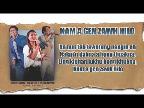 Kam A Gen Zawh Hi Lo - THANG TAWNG /MUNG TAWNG /NIANG LEK // ZomiWorship // Lyrics Video