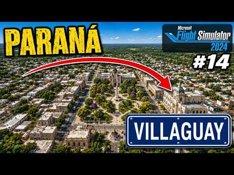 De PARANÁ a VILLAGUAY 🛩️ Entre Ríos #14 | Flight Simulator 2024