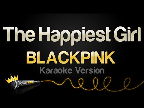 BLACKPINK - The Happiest Girl (Karaoke Version)