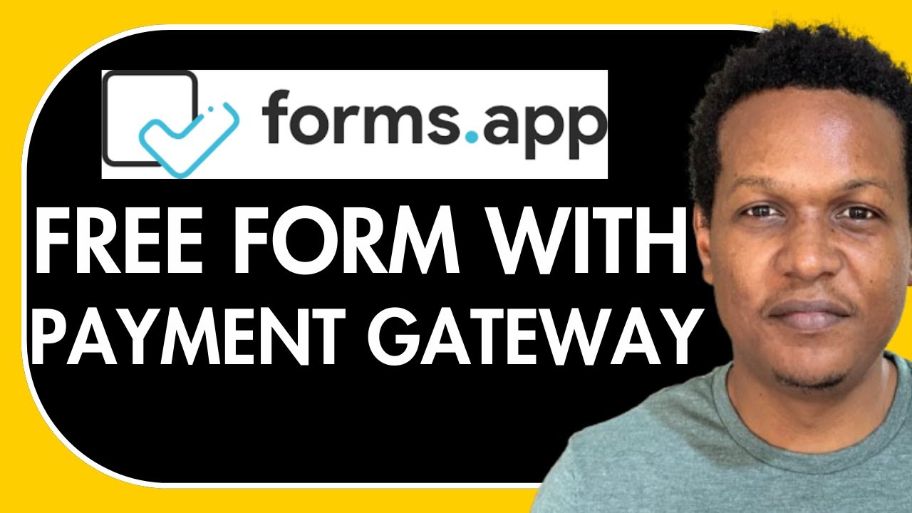 FORMS APP TUTORIAL, FREE ONLINE FORM WITH PAYMENT GATEWAY