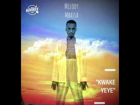 Melody Mbassa - Kwake Yeye ( Official Audio )