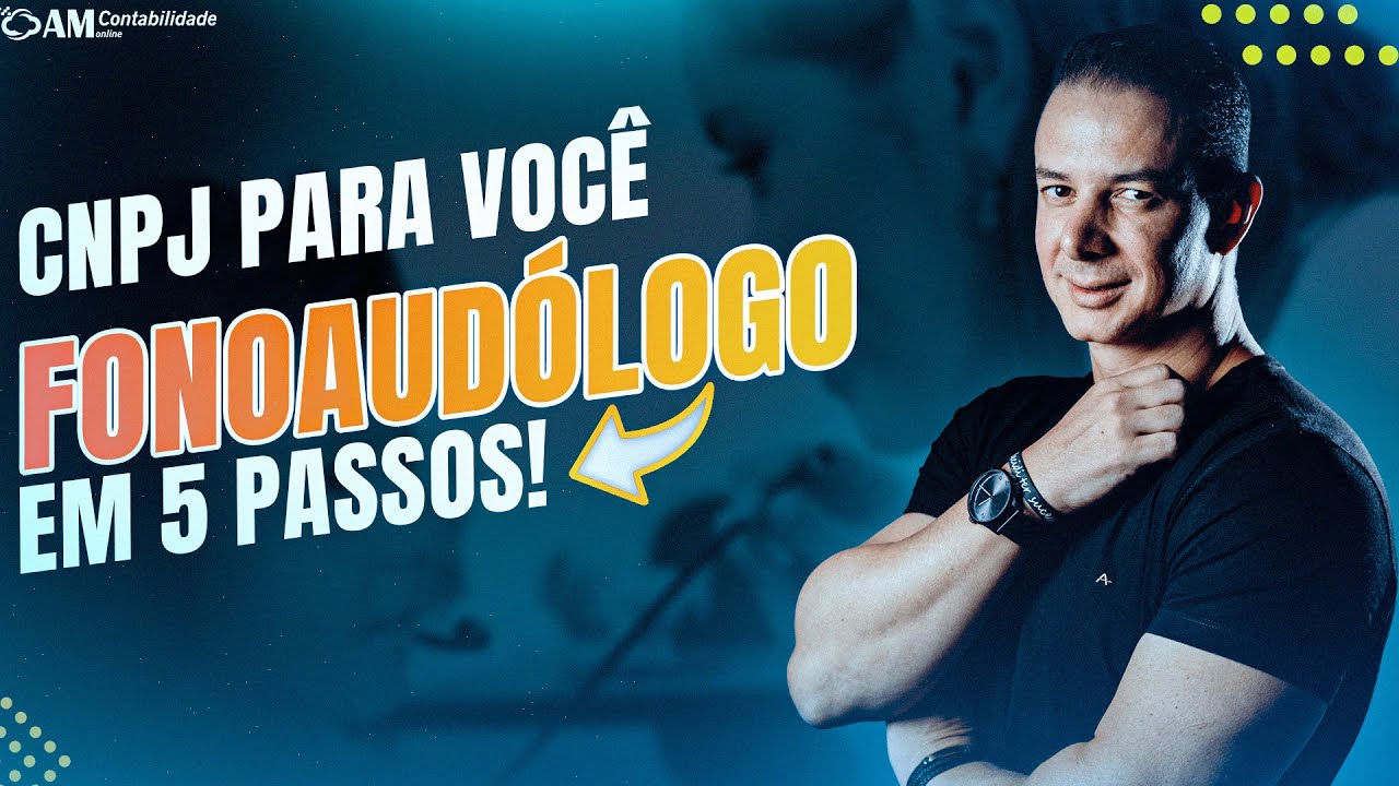 CNPJ PARA FONOAUDIOLOGO EM 5 PASSOS!