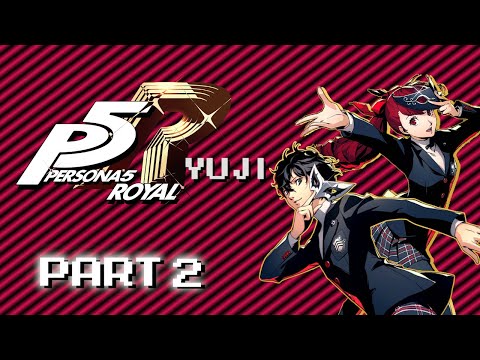 We are the Phantom Thieves - Persona 5 Royal [Part 2]