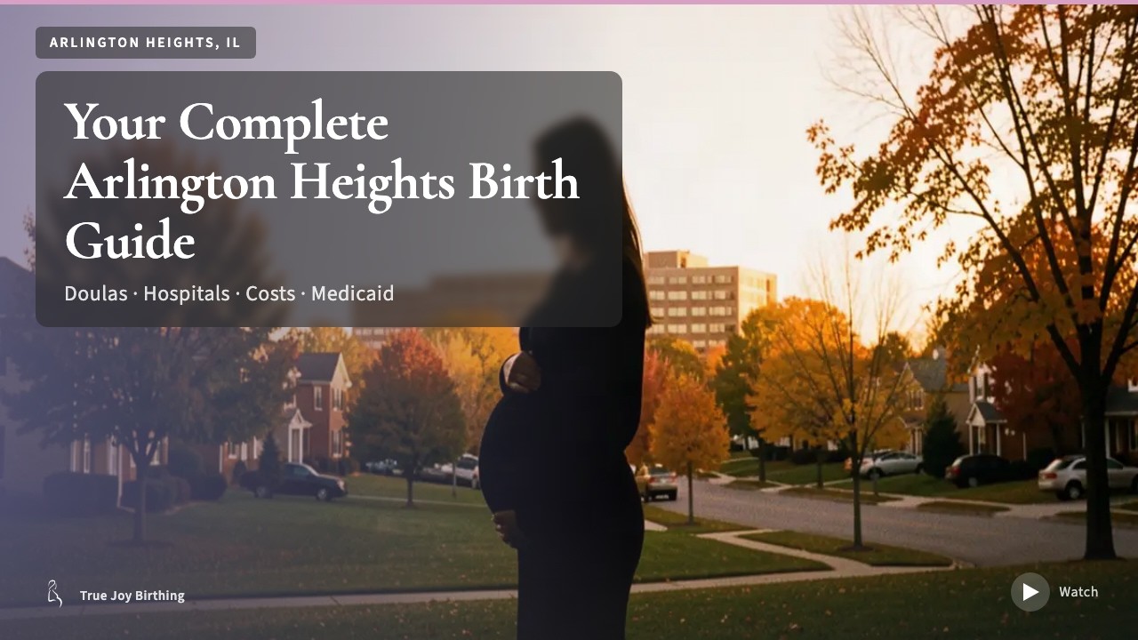 Arlington Heights Doula & Birth Plan Guide: Costs, Hospitals & Medicaid (First-Time Mom) — press play to watch