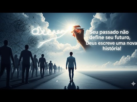 Deus Pode Reescrever Sua História: 3 Coisas que Você Precisa Saber!