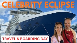 Celebrity Eclipse | Travel & Boarding Day for our Transatlantic Cruise
