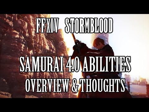 FFXIV Stormblood: Samurai COMPLETE 4.0 Ability Reveal Overview & Thoughts (Media Tour)