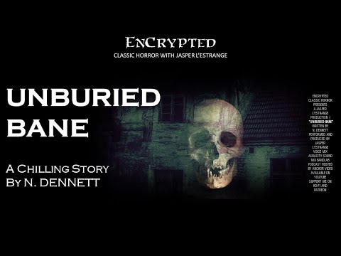"Unburied Bane" by N. Dennett | Scary horror stories | Audiobook