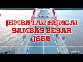 JEMBATAN SUNGAI SAMBAS BESAR OFFICIAL MUSIC VIDEO JSSB
