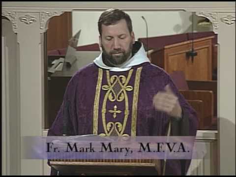 Homily 03-15-2011 - Fr. Mark Mary, MFVA - Lenten Weekday