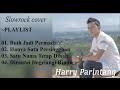 LAGU SLOWROCK MALAYSIA COVER HARRY PARINTANG FULL TANPA IKLAN