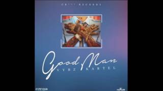 Vybz Kartel - Good Man (Raw) -  October 2016