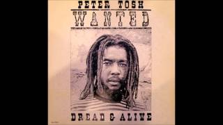 PETER TOSH (Wanted Dread & Alive - 1981) 03- Reggae Mylitis