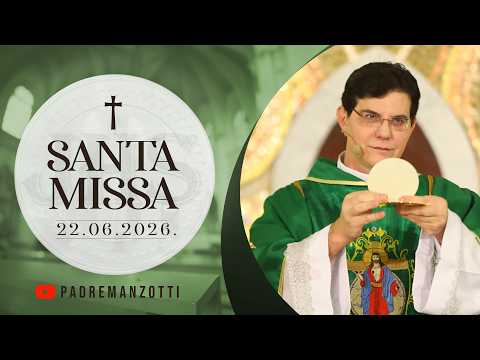 [ AO VIVO ] SANTA MISSA | 12H | 22/06/2026 | @PadreManzottiOficial