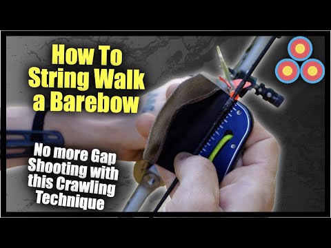 How to String Walk a Barebow | Barebow Archery String Crawling Technique Explained