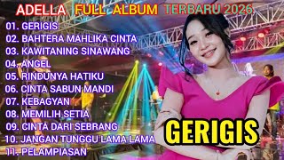Download lagu ADELLA FULL ALBUM - GERIGIS-DIFARINA INDRA-TERBARU 2026 #adella #dangdut mp3 Download lagu ADELLA FULL ALBUM - GERIGIS-DIFARINA INDRA-TERBARU 2026 #adella #dangdut mp3