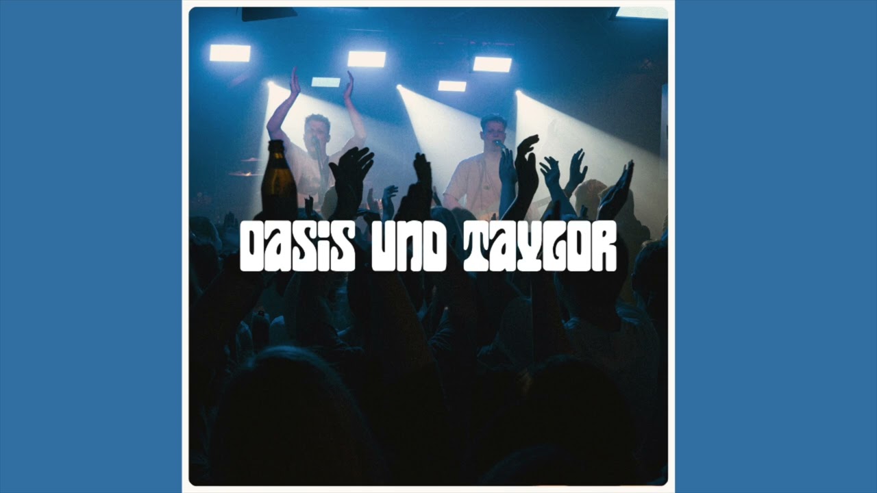 BRUCHBUDE - Oasis & Taylor