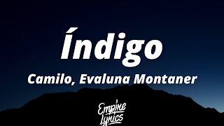 Camilo, Evaluna Montaner - Índigo (Letra/Lyrics) | Porque llegó a mi vida, El amor de mi vida
