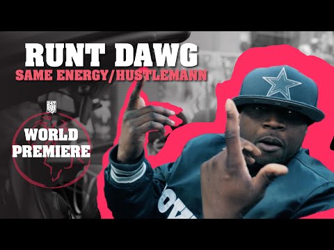 Runt Dawg - "Same Energy"/"Hustlemann" (247HH World Premiere)