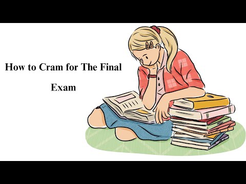 How To Cram For The Final Exam