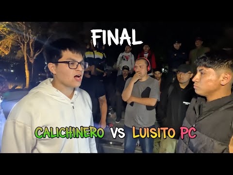 CALICHINERO vs LUISITO PC ll FINAL ll RAPBUCA RUMBO A LA NACIONAL 2025