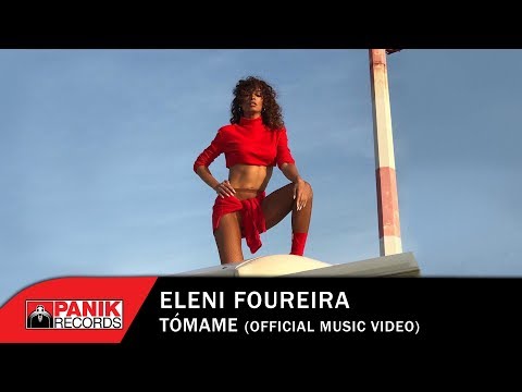 Eleni Foureira - Tómame - Official Music Video