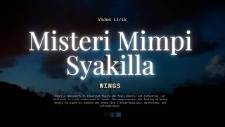 Download lagu WINGS - MISTERI MIMPI SYAKILA  (LIRIK) - SPOON , KULIT , UKAYS mp3