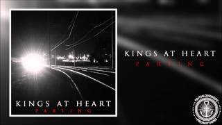 Kings At Heart - Parting