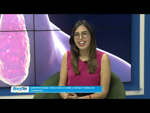 Hipertiroidismo: Médica explica sobre a doença e formas de tratamento 30 03 2023