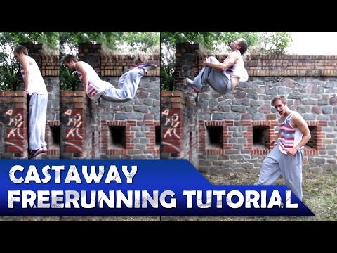 HOW TO DO CASTAWAY - PARKOUR AND FREERUNNING TUTORIAL
