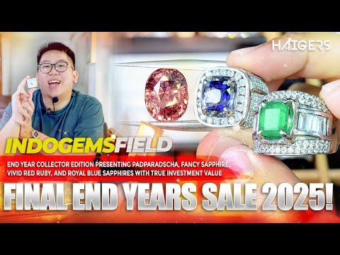 HAIGERS x INDOGEMSFIELD 🔥CLOSING 2025! Padparadscha Ready, Royal Blue Steady🔥