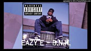 Eazy-E, Bone Thugs-n-Harmony - B.N.K. (Explicit)