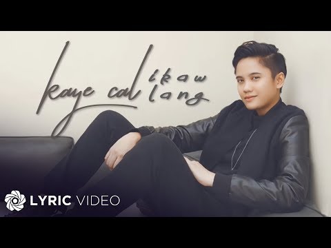 Ikaw lang - Kaye Cal (Lyrics)