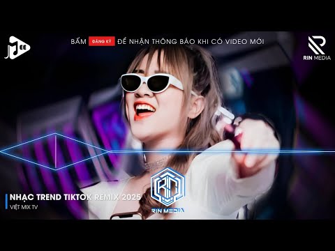 NHẠC TREND TIKTOK REMIX 2025 | NONSTOP VIỆT MIX 2025 BASS CỰC MẠNH | NHẠC TRẺ REMIX HAY NHẤT 2025